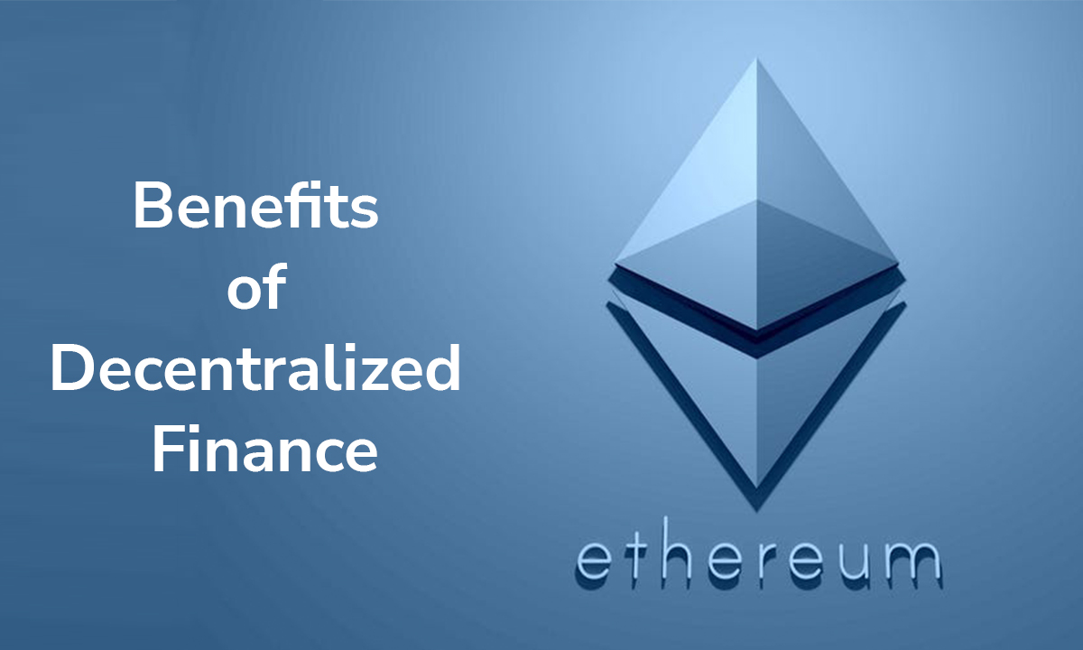 Benefits of Decentralized Finance